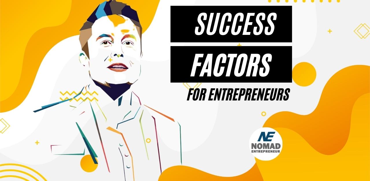 elon musk success factors for entrepreneurs